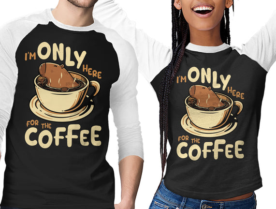 Only For The Coffee