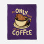 Only For The Coffee-None-Fleece-Blanket-Tronyx79