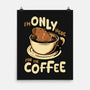 Only For The Coffee-None-Matte-Poster-Tronyx79