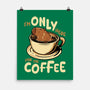Only For The Coffee-None-Matte-Poster-Tronyx79