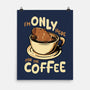 Only For The Coffee-None-Matte-Poster-Tronyx79