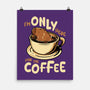 Only For The Coffee-None-Matte-Poster-Tronyx79