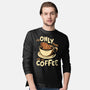 Only For The Coffee-Mens-Long Sleeved-Tee-Tronyx79