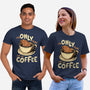 Only For The Coffee-Unisex-Basic-Tee-Tronyx79