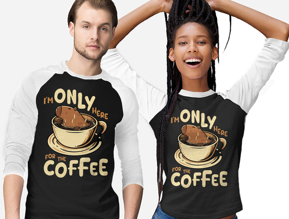 Only For The Coffee