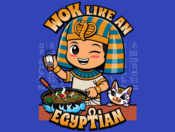 Wok Like An Egyptian
