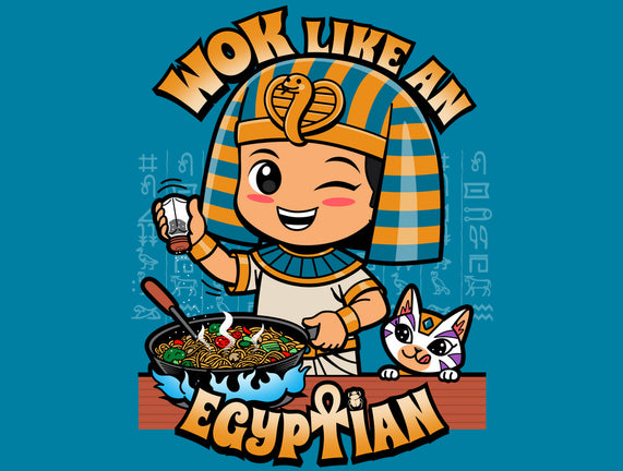 Wok Like An Egyptian