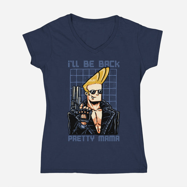 I’ll Be Back Pretty Mama-Womens-V-Neck-Tee-glitchygorilla