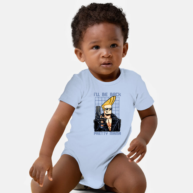 I’ll Be Back Pretty Mama-Baby-Basic-Onesie-glitchygorilla