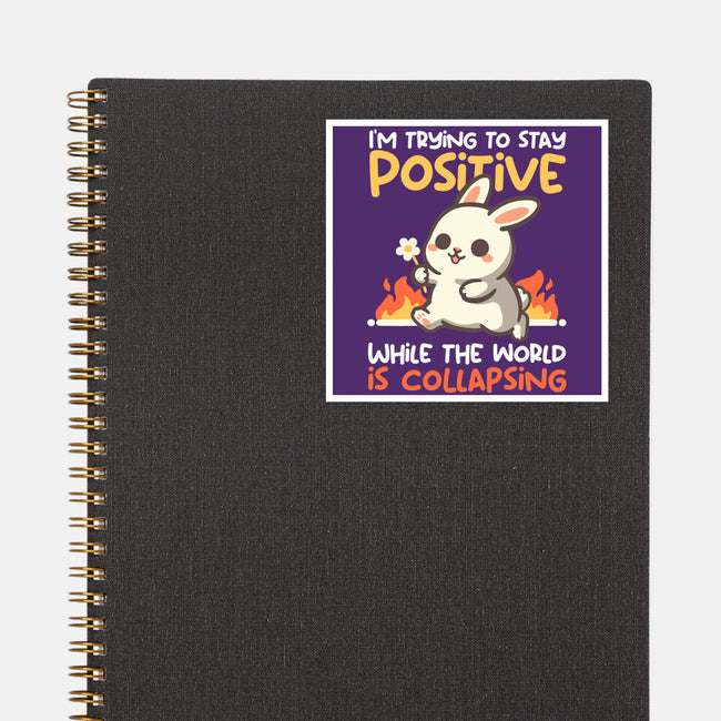 Trying To Stay Positive-None-Glossy-Sticker-NemiMakeit