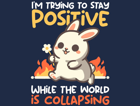 Trying To Stay Positive