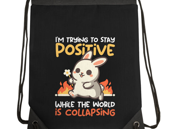 Trying To Stay Positive