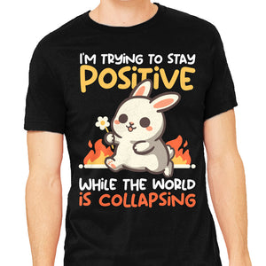Trying To Stay Positive