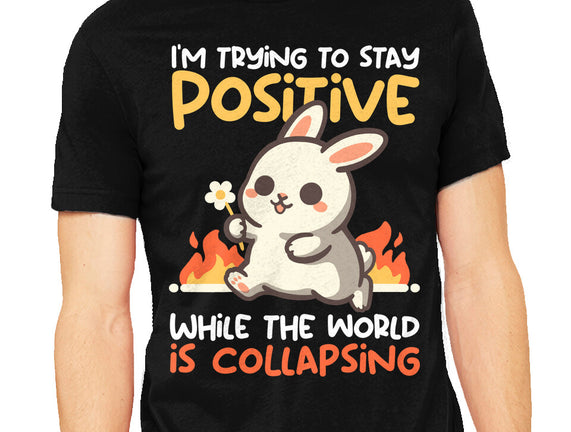 Trying To Stay Positive