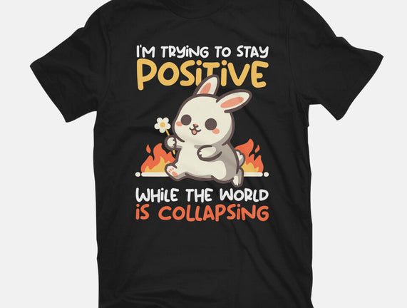 Trying To Stay Positive