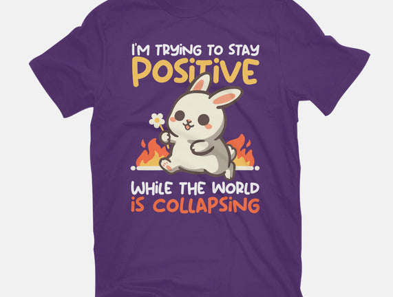 Trying To Stay Positive