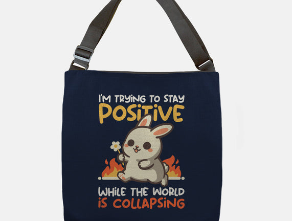 Trying To Stay Positive