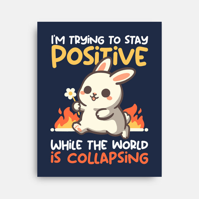 Trying To Stay Positive-None-Stretched-Canvas-NemiMakeit