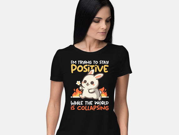 Trying To Stay Positive