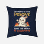 Trying To Stay Positive-None-Removable Cover w Insert-Throw Pillow-NemiMakeit