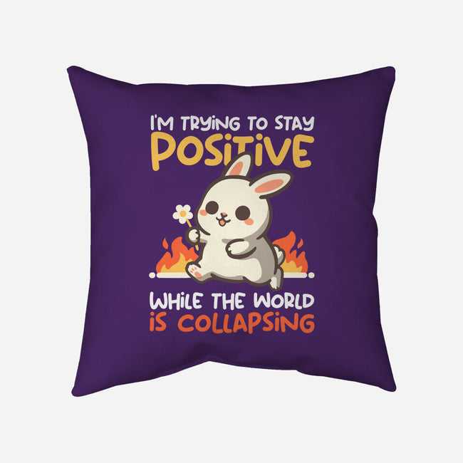 Trying To Stay Positive-None-Removable Cover w Insert-Throw Pillow-NemiMakeit