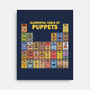 Elemental Table Of Puppets-None-Stretched-Canvas-kg07