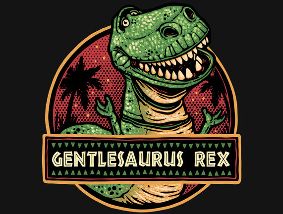 Gentlesaurus Rex
