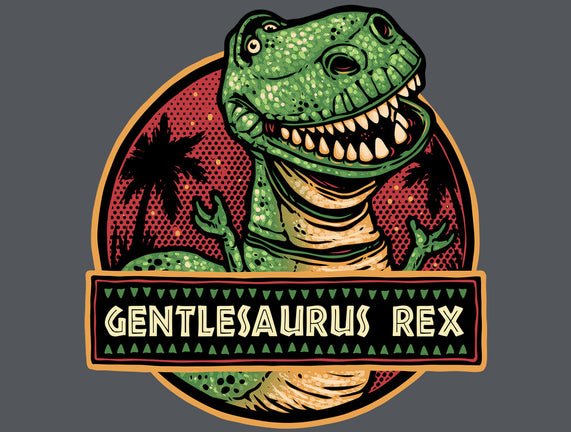 Gentlesaurus Rex