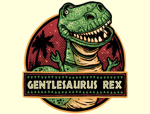 Gentlesaurus Rex