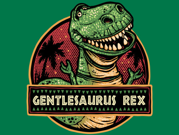 Gentlesaurus Rex