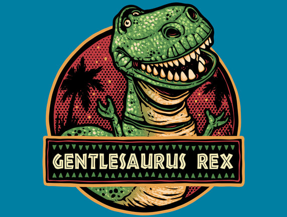 Gentlesaurus Rex