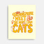 The More I Love Cats-None-Stretched-Canvas-Loobs
