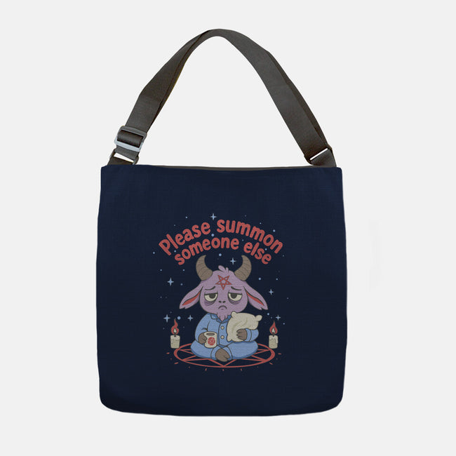 Please Summon Someone Else-None-Adjustable Tote-Bag-Loobs