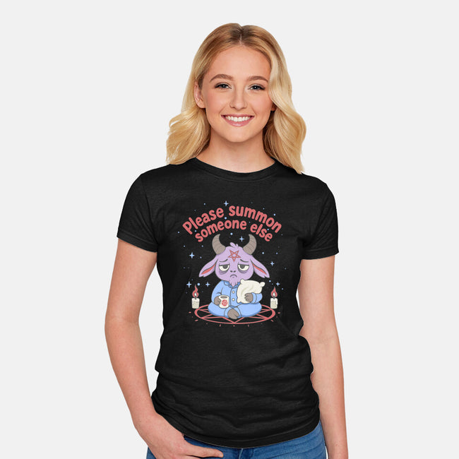 Please Summon Someone Else-Womens-Fitted-Tee-Loobs