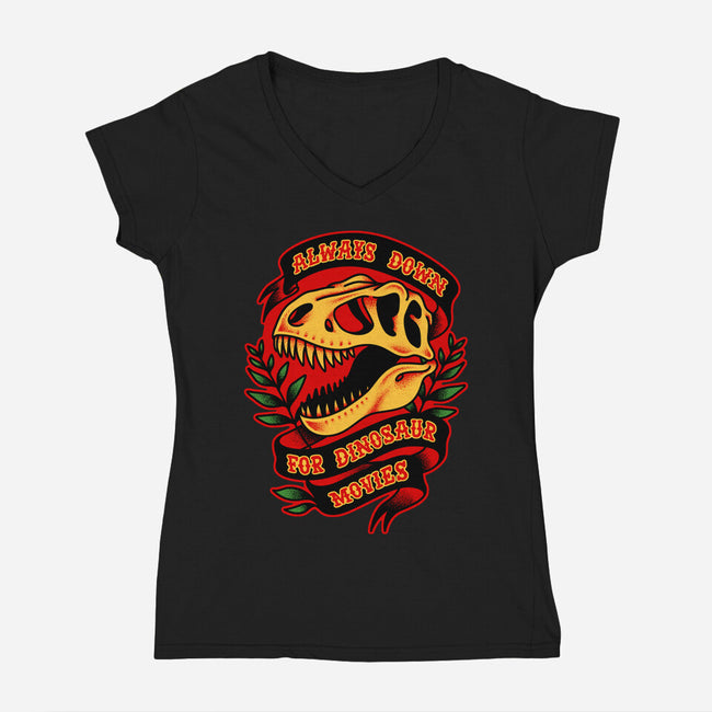 Always Down For Dino Movies-Womens-V-Neck-Tee-patrickgp