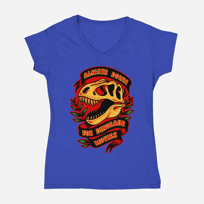 Always Down For Dino Movies-Womens-V-Neck-Tee-patrickgp
