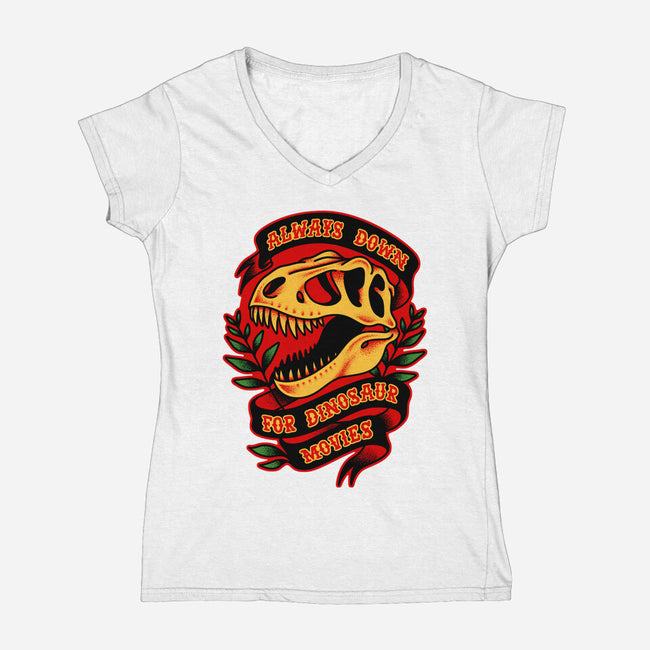 Always Down For Dino Movies-Womens-V-Neck-Tee-patrickgp