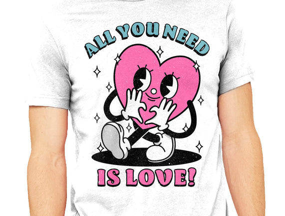 All You Need Is Love