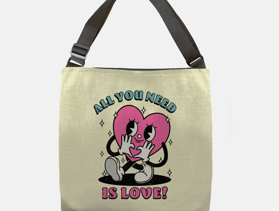 All You Need Is Love