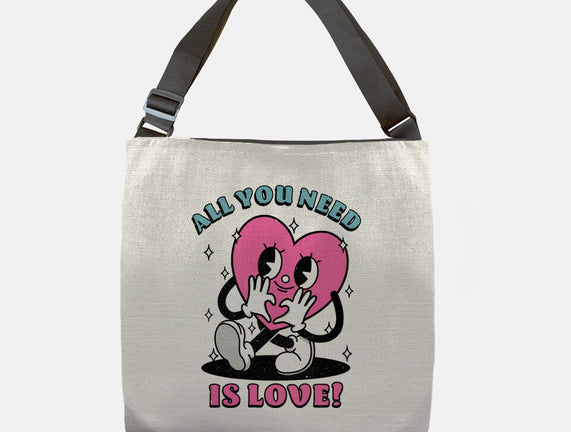 All You Need Is Love