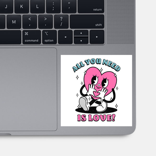 All You Need Is Love-None-Glossy-Sticker-fanfreak1