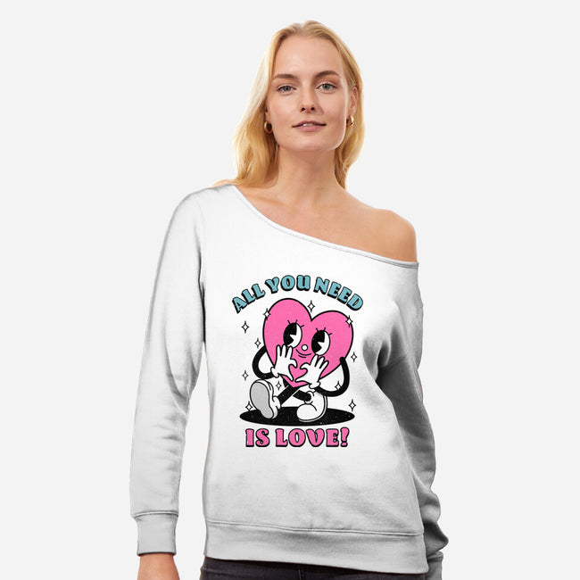 All You Need Is Love-Womens-Off Shoulder-Sweatshirt-fanfreak1