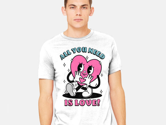 All You Need Is Love