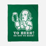 To Beer-None-Fleece-Blanket-demonigote