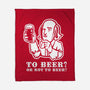 To Beer-None-Fleece-Blanket-demonigote
