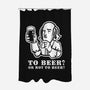 To Beer-None-Polyester-Shower Curtain-demonigote