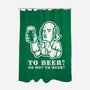 To Beer-None-Polyester-Shower Curtain-demonigote