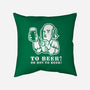 To Beer-None-Removable Cover w Insert-Throw Pillow-demonigote