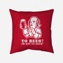 To Beer-None-Removable Cover w Insert-Throw Pillow-demonigote