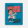 Michael's Morning Brew-None-Stretched-Canvas-P1yu5h